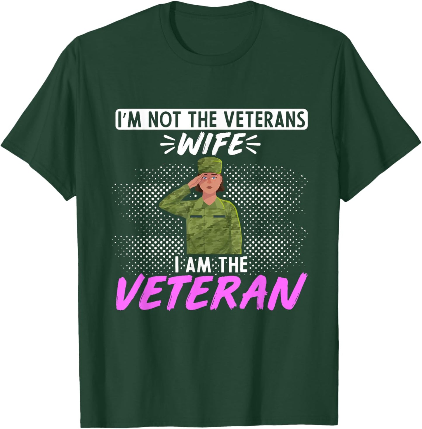 American Flag Im not the Veterans Wife I am the Veteran T-Shirt - T-Shirt | Forest