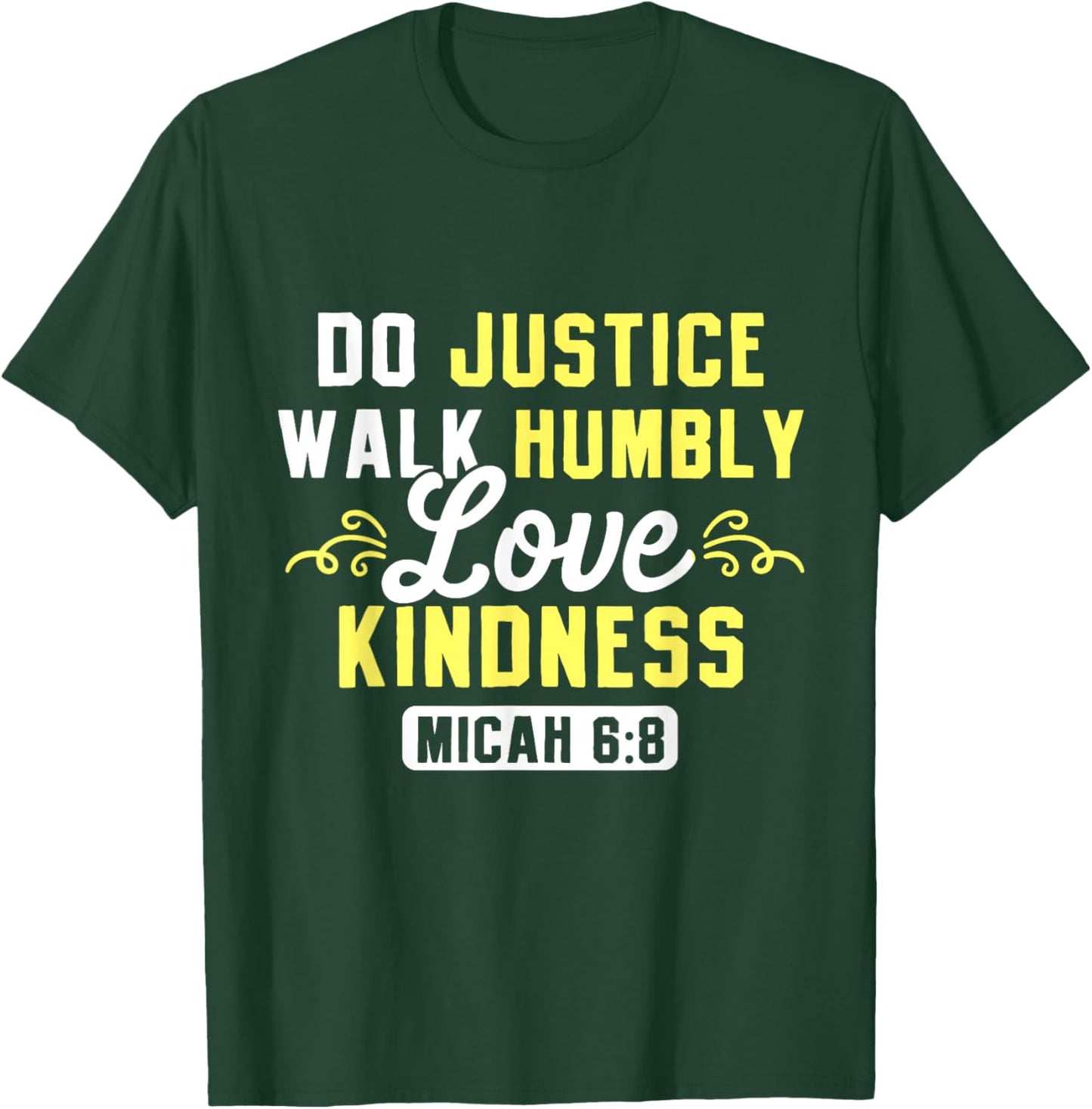 Bible Verse Do Justice Walk Humbly Love Kindness God T-Shirt - T-Shirt | Forest