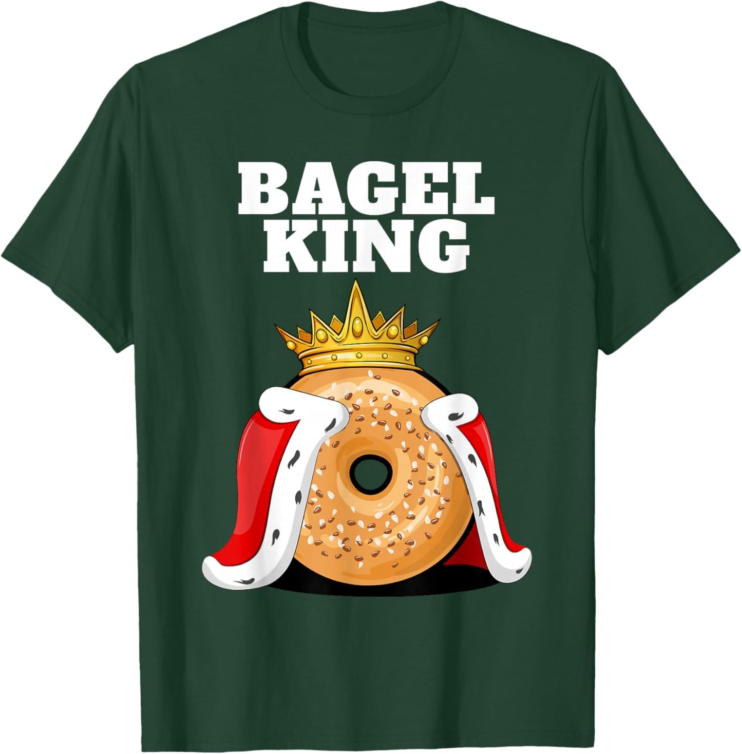 Bagel King | Bagel Lover Shirt | Cute Bagel T-Shirt - T-Shirt | Forest