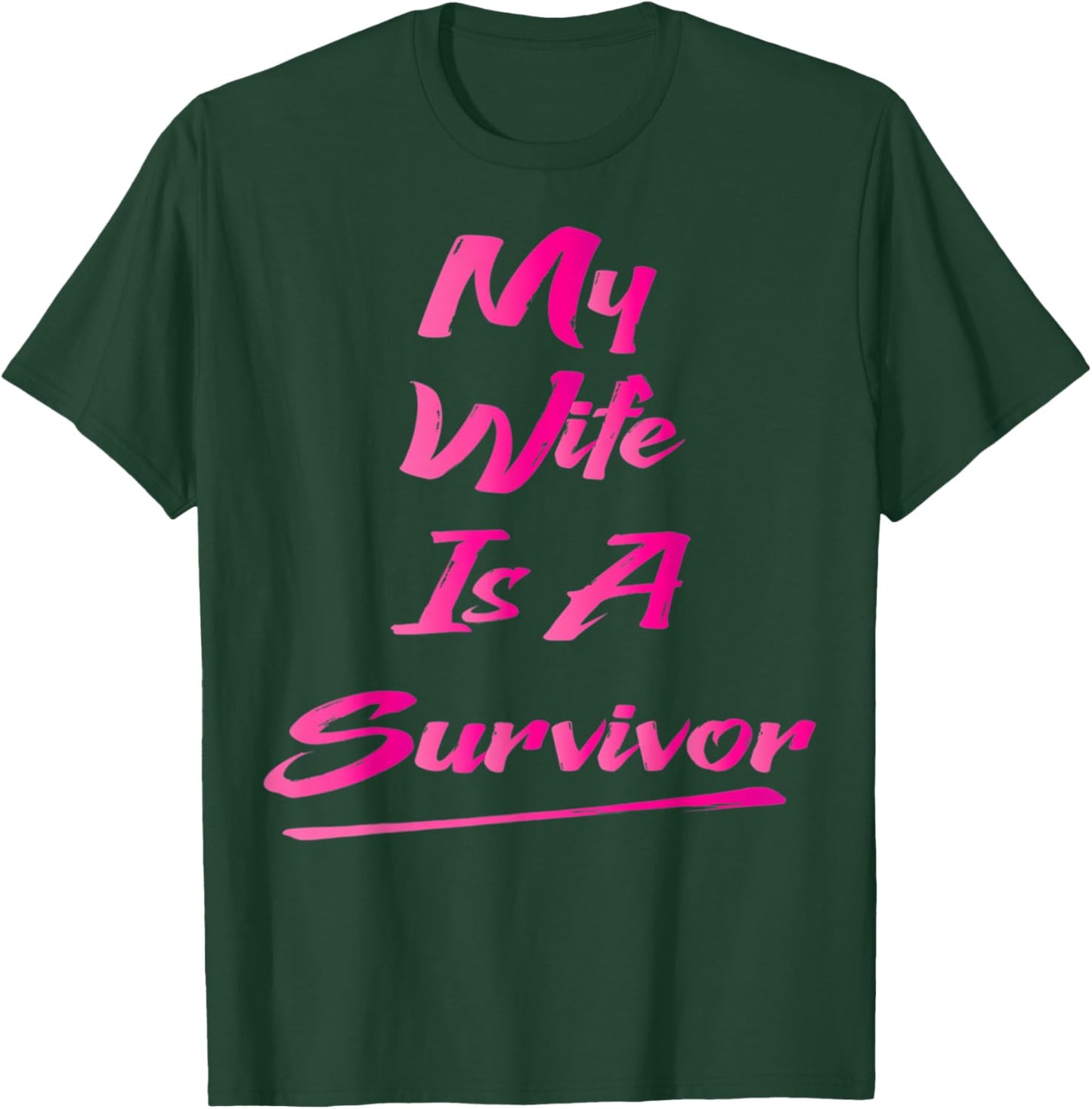 My Wife Is A Survivor T-Shirt - T-Shirt | Forest