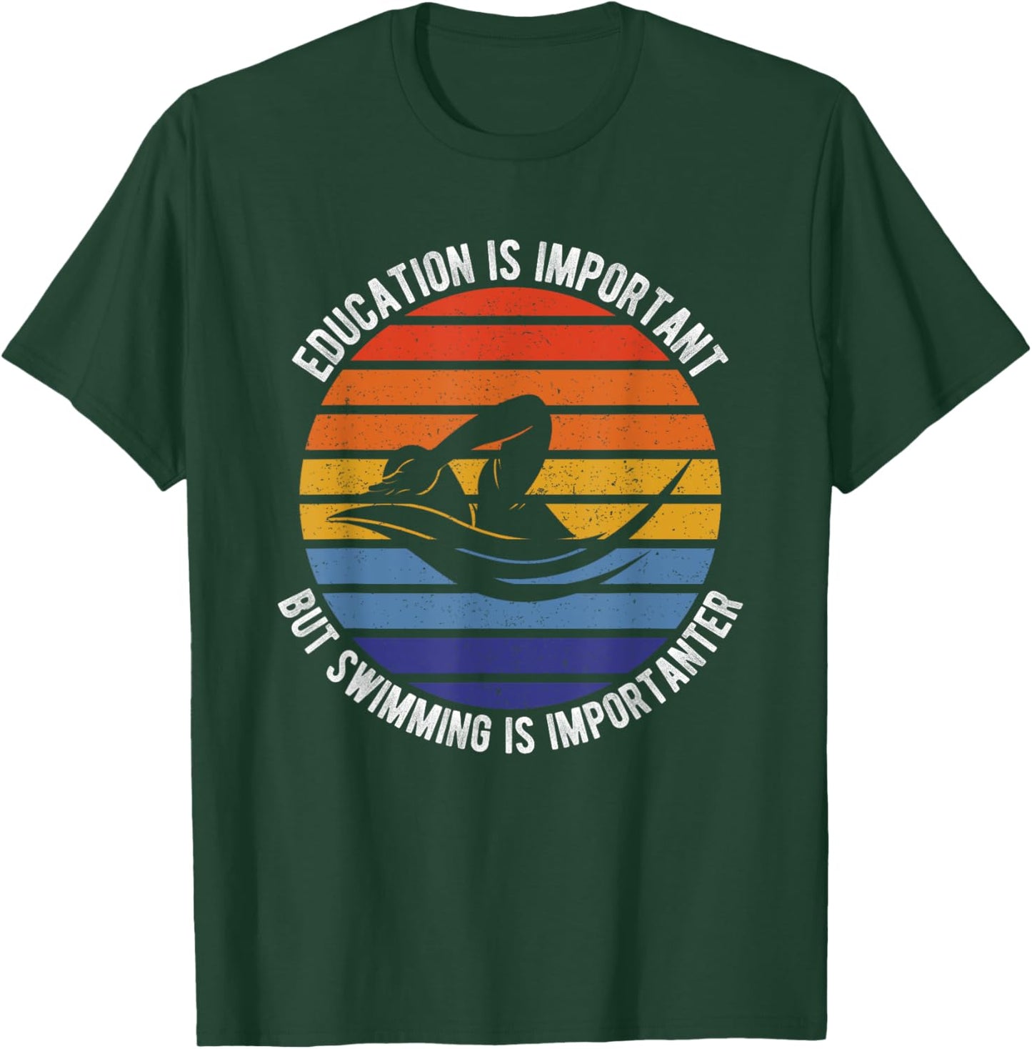 Education Is Important But Swimming Is Importanter Swimmer T-Shirt - T-Shirt | Forest