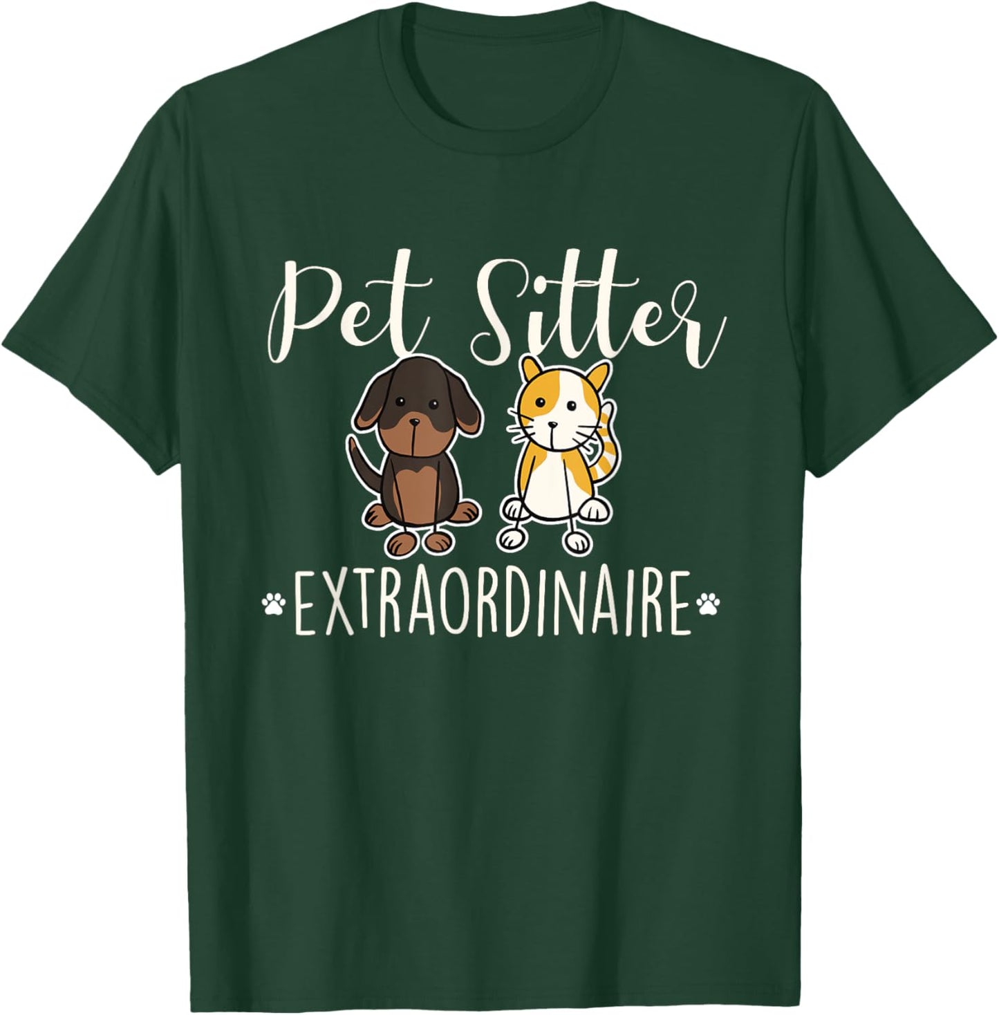 Pet Sitter Extraordinaire - Funny Dog Sitting Animal Lover T-Shirt - T-Shirt | Forest