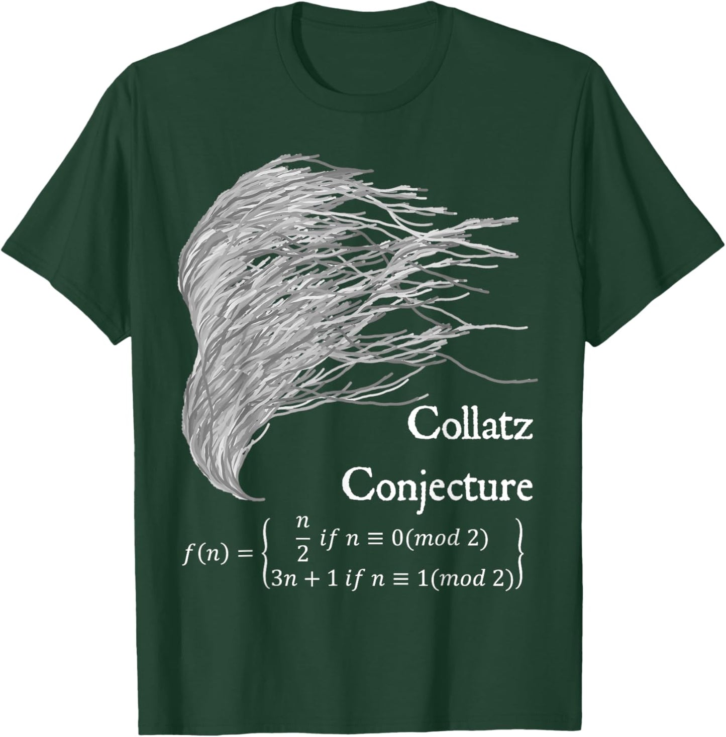 Nerdy Collatz Conjecture 3n+1 Math Teacher Geek Gift Women Girls Kids T-Shirt - T-Shirt | Forest