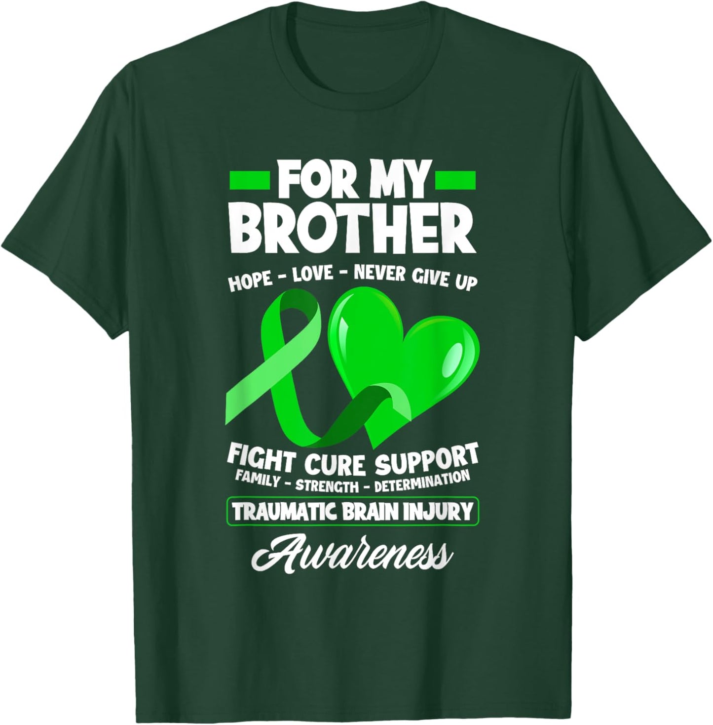 I Wear Green For My Brother TBI Brain Injury Awareness T-Shirt - T-Shirt | Forest