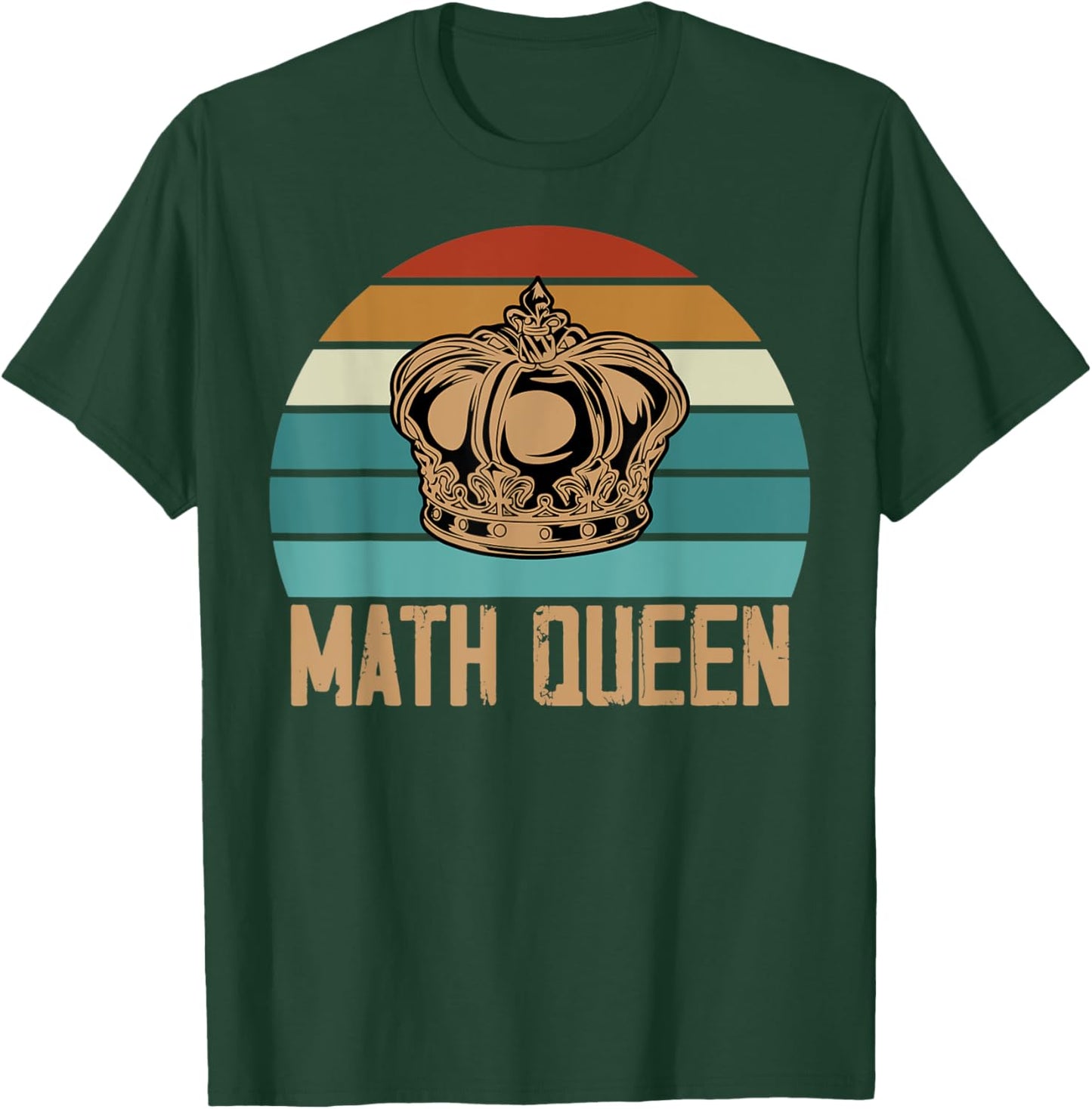 Funny Math Queen Mathematics Girl T-Shirt - T-Shirt | Forest
