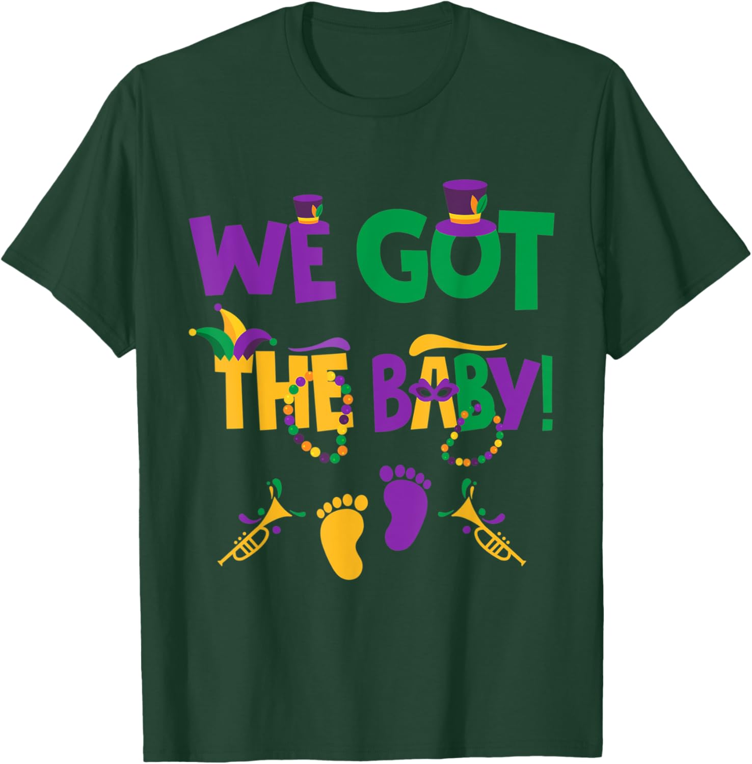 Funny Mardi Gras Pregnancy Announcement We Got The Baby T-Shirt - T-Shirt | Forest