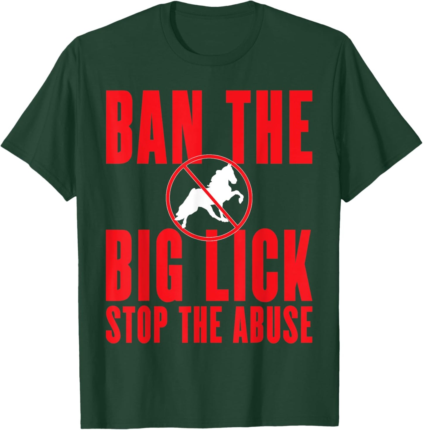 Ban The Big Lick - Stop The Abuse - Tennessee Walking Horse T-Shirt - T-Shirt | Forest