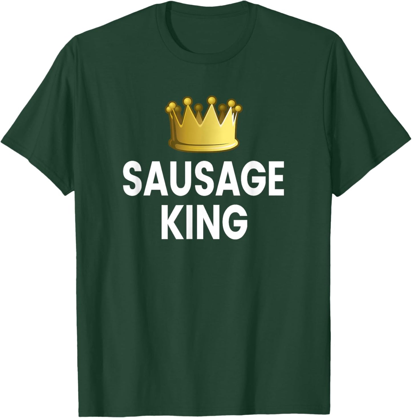 Sausage King T-Shirt - T-Shirt | Forest