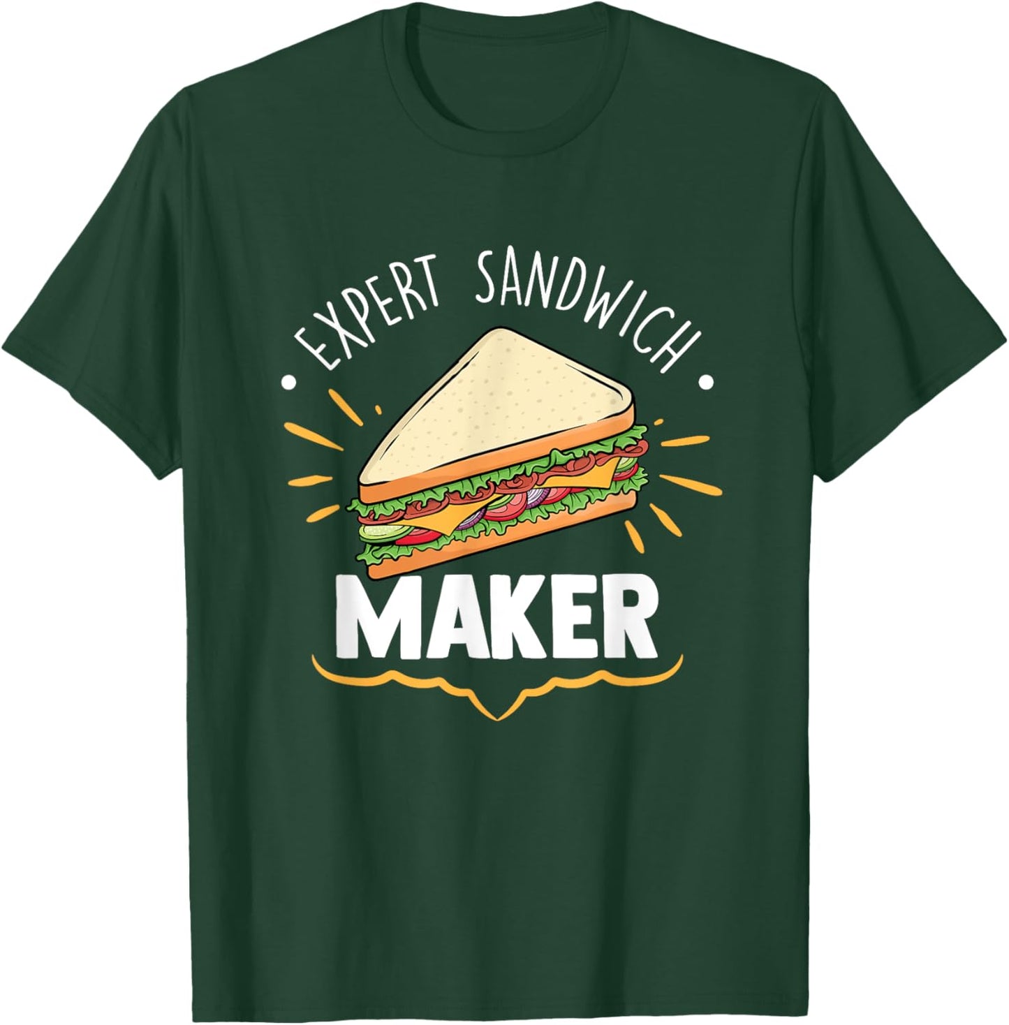 Expert Sandwich Maker Funny Sandwich Making Enthusiast T-Shirt - T-Shirt | Forest
