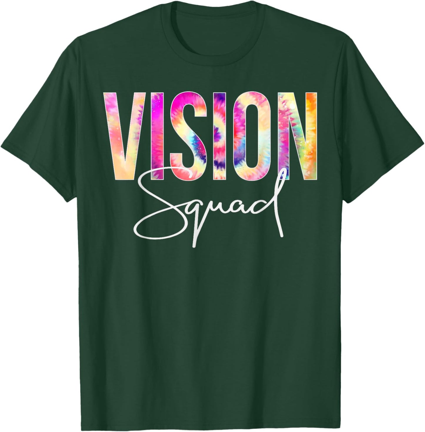 Vision Squad Tie Dye Back To School women appreciation T-Shirt - T-Shirt | Forest