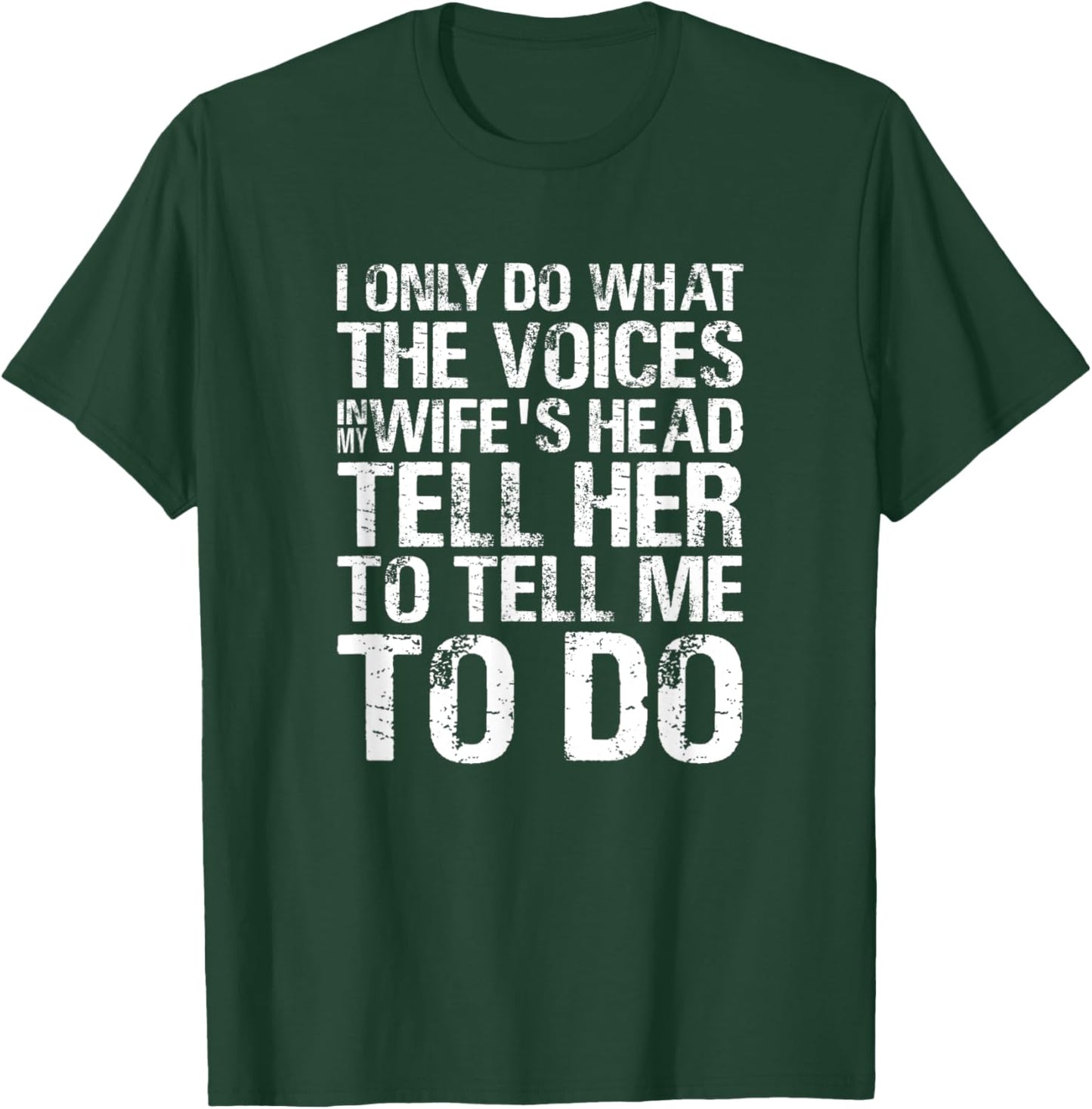 Funny Crazy Bossy Wife Hearing Voices In Her Head Saying T-Shirt - T-Shirt | Forest