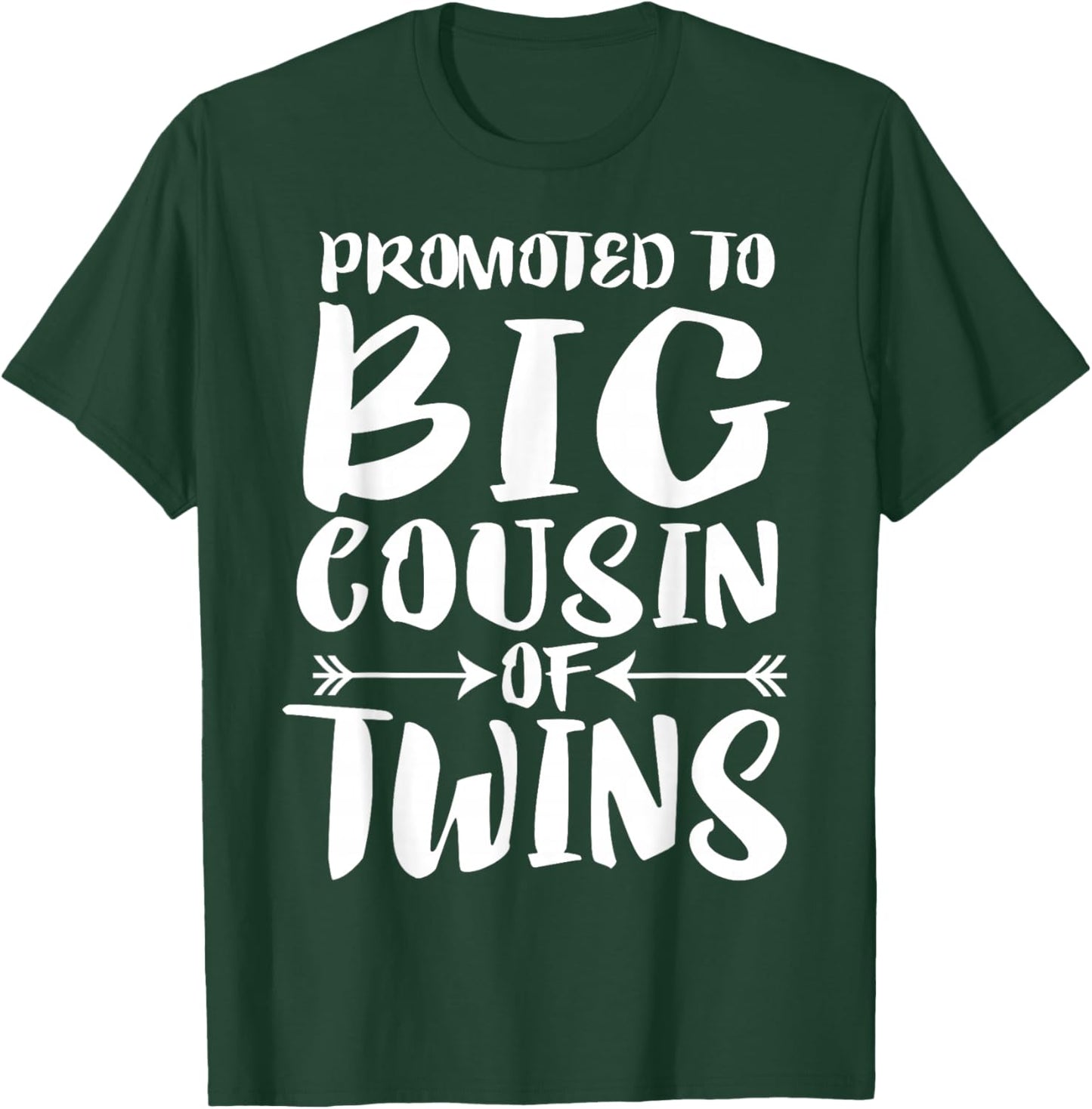 Promoted To Big Cousin Of Twins T-Shirt - T-Shirt | Forest