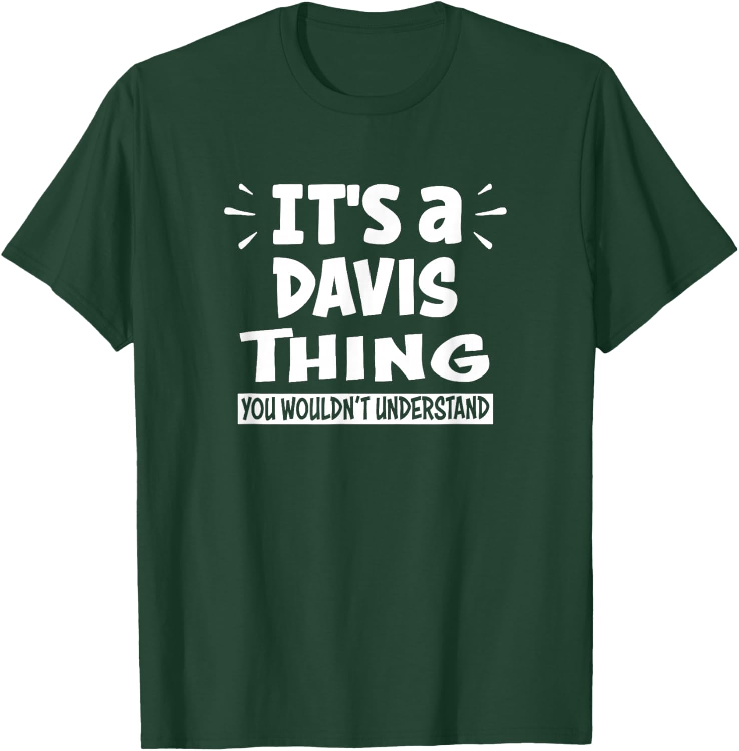 Davis Lovers Thing You Wouldn't Understand T-Shirt - T-Shirt | Forest