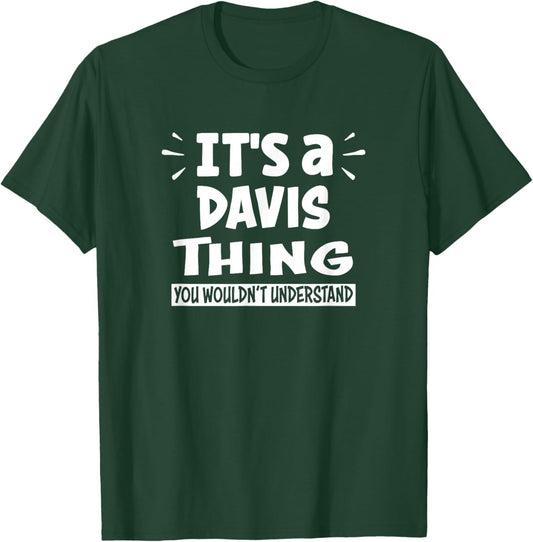 Davis Lovers Thing You Wouldn't Understand T-Shirt - T-Shirt | Forest