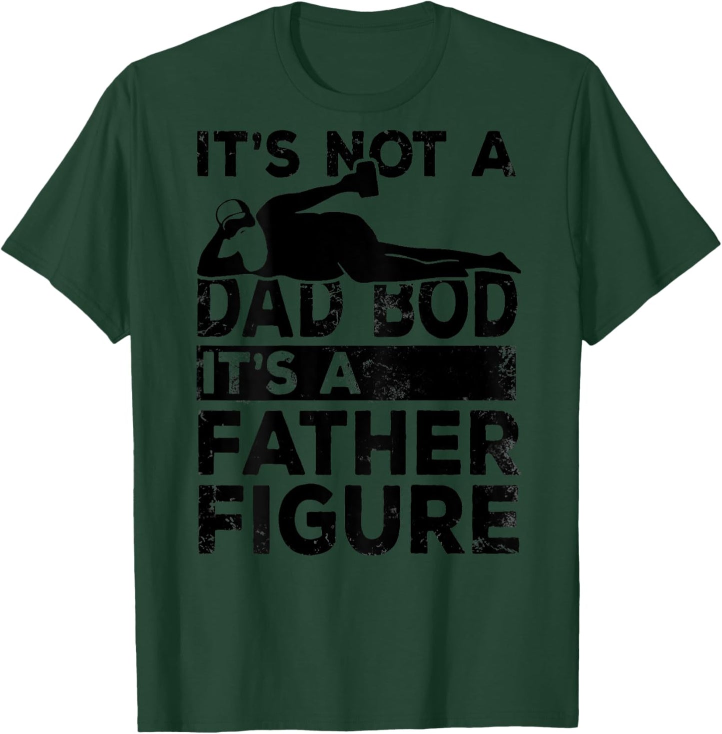 Its Not A Dad Bod Its A Father Figure Beer Lover (on back) T-Shirt - T-Shirt | Forest