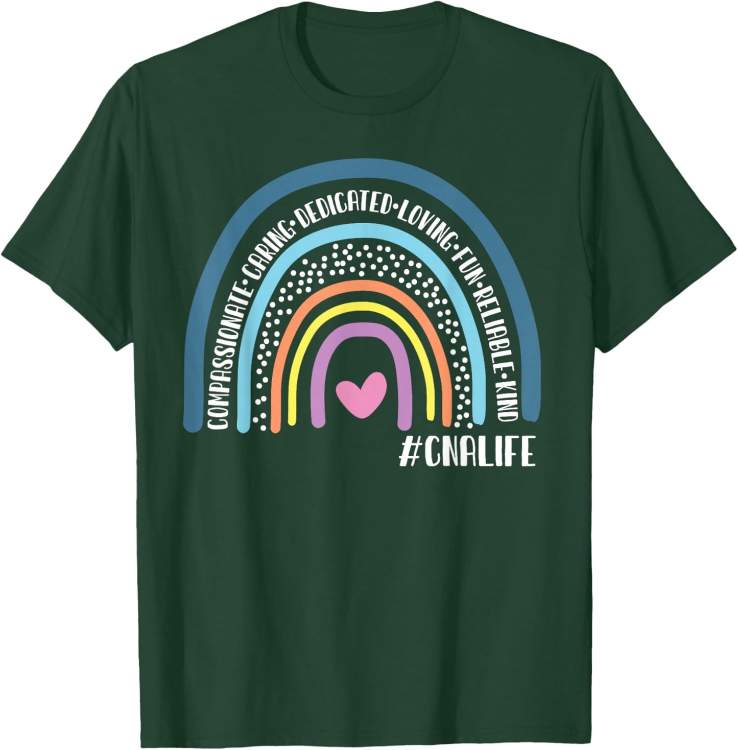 CNA Life Certified Nursing Assistants Cute Rainbow T-Shirt - T-Shirt | Forest