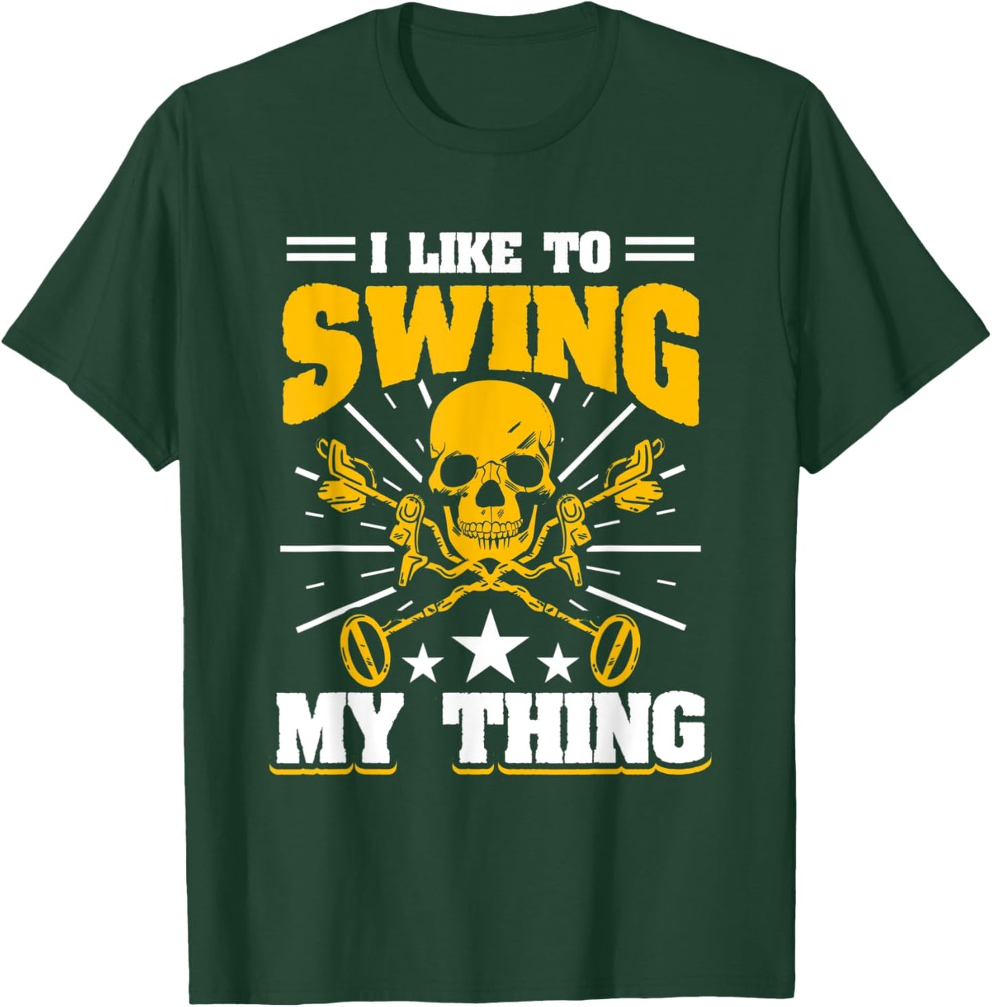 I Like To Swing My Thing - Metal Detecting Treasure Hunt T-Shirt - T-Shirt | Forest