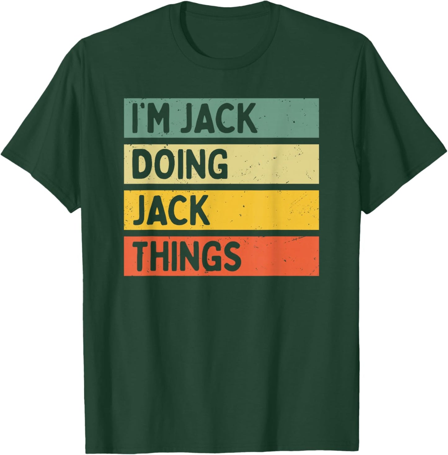 I'm Jack Doing Jack Things Funny Personalized Quote T-Shirt - T-Shirt | Forest