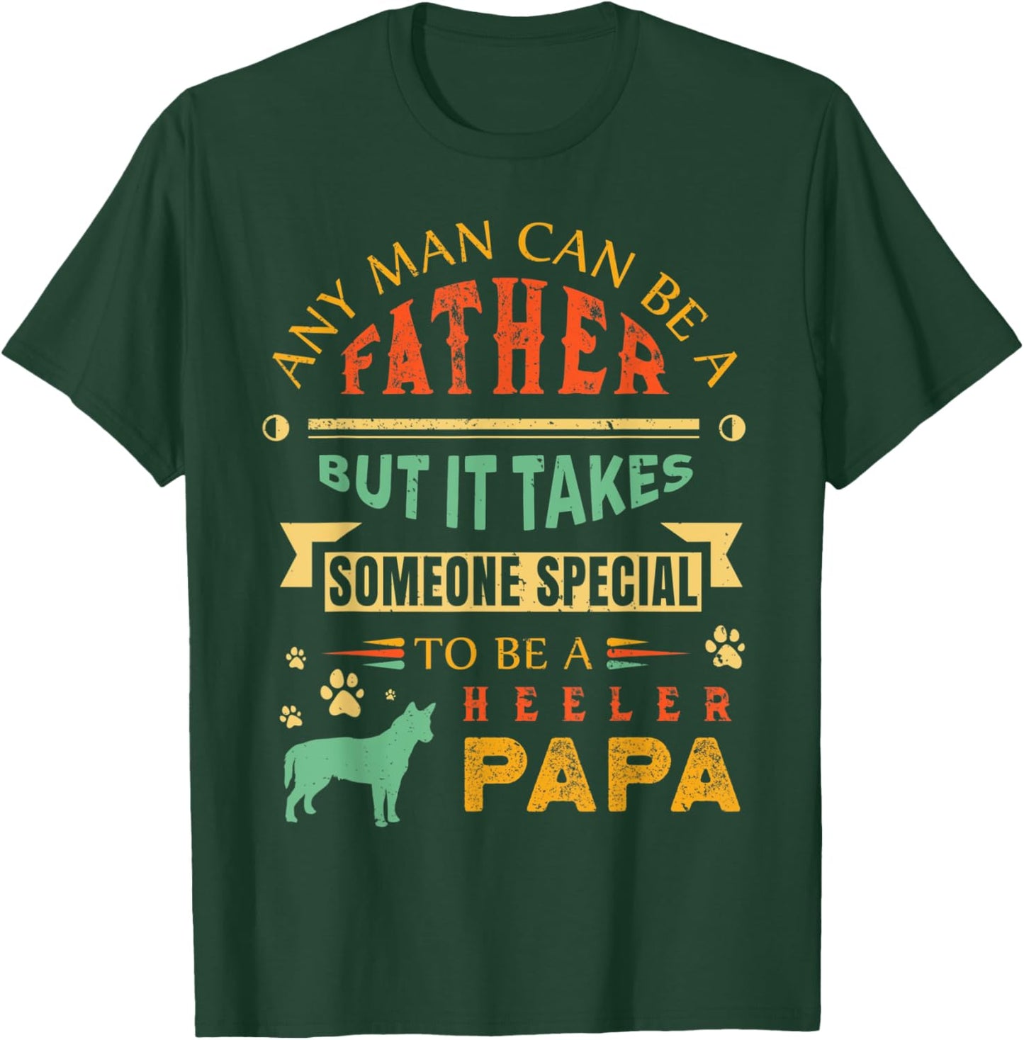 Heeler Papa Red Heeler Blue Heeler Australian Cattle Dog Dad T-Shirt - T-Shirt | Forest