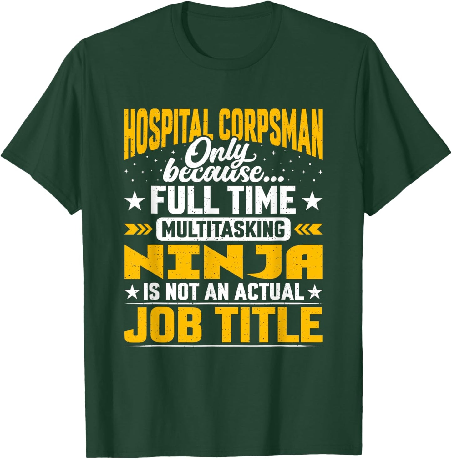 Funny Hospital Corpsman Job Title T-Shirt - T-Shirt | Forest