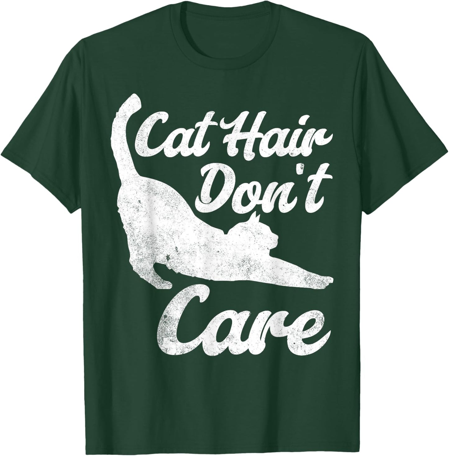 Cat Hair Don't Care Funny Cat Quote Saying T-Shirt - T-Shirt | Forest