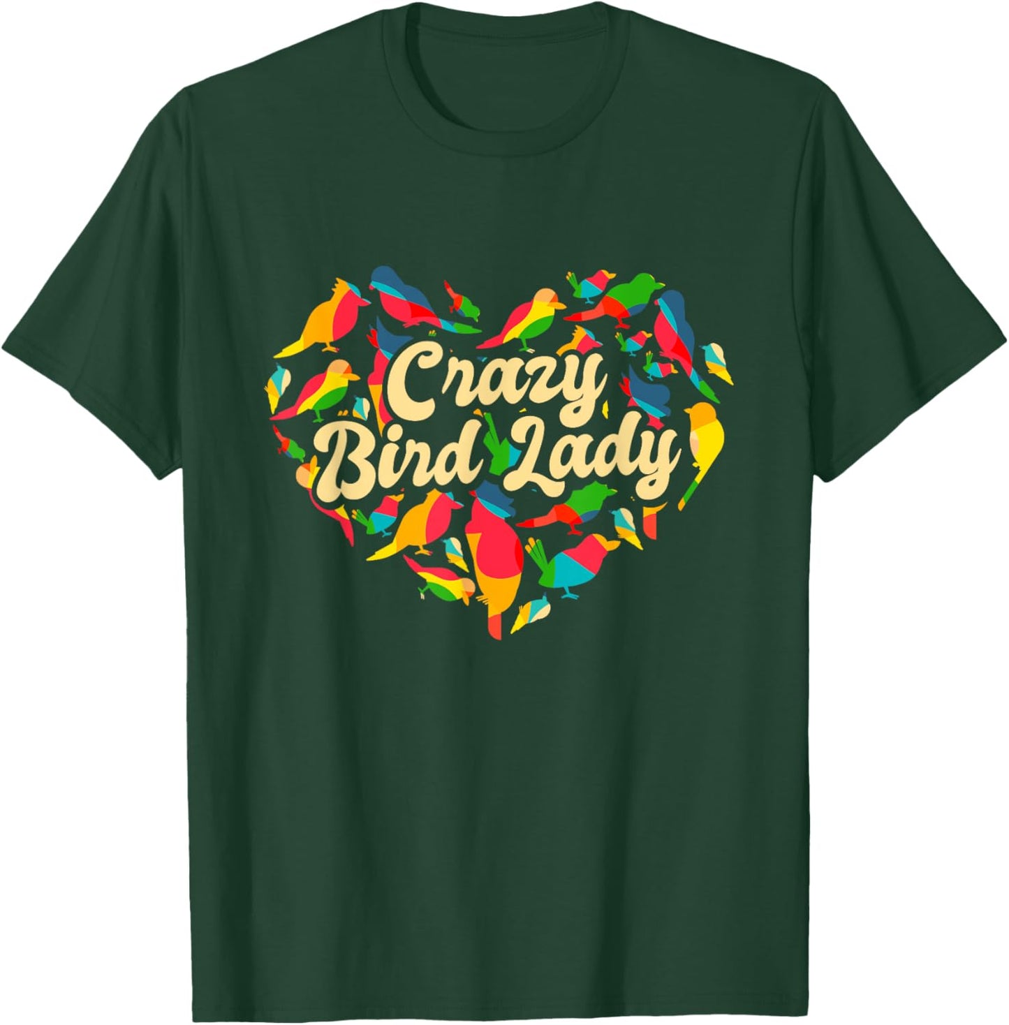 Crazy Bird Lady, Funny Bird Watching And Bird Lover T-Shirt - T-Shirt | Forest