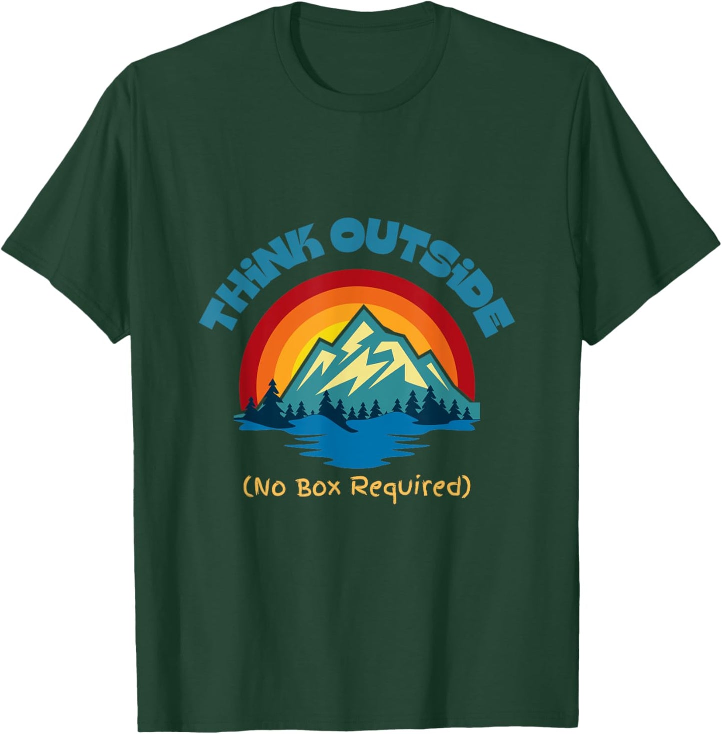Think Outside, No Box Required T-Shirt - T-Shirt | Forest