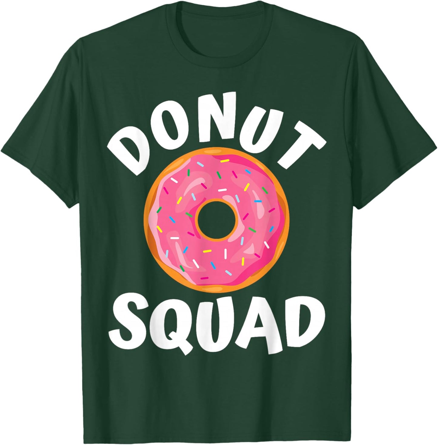 Donut Squad Donut Lover Funny Love Donut Gifts Bakery T-Shirt - T-Shirt | Forest