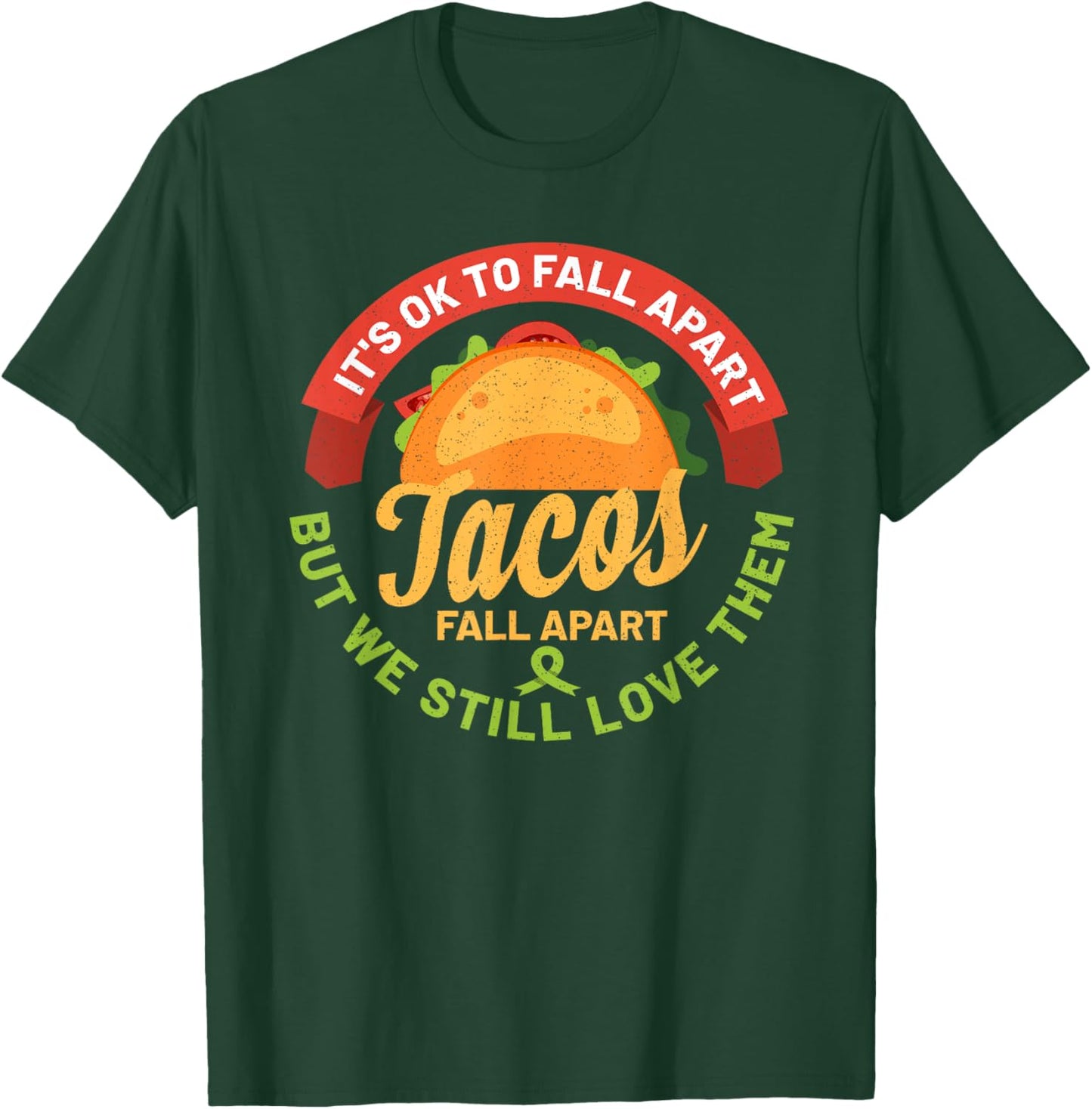 Mental Health Awareness Month Funny Tacos Fall Apart Be Kind T-Shirt - T-Shirt | Forest