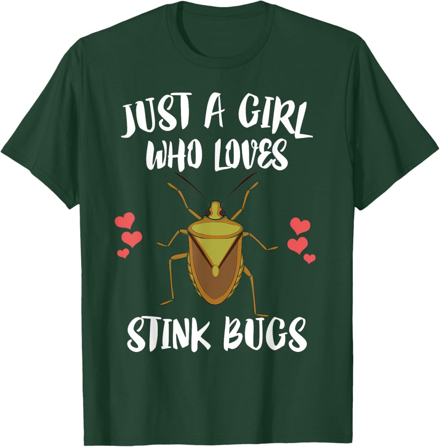 Just A Girl Who Loves Stink Bugs Insect Lover T-Shirt - T-Shirt | Forest