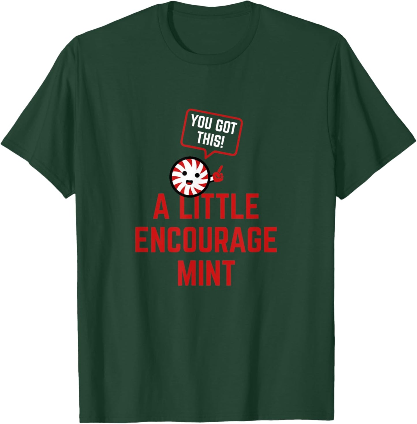A Little Encourage-Mint - Cute Mint Giving Encouraging Words T-Shirt - T-Shirt | Forest