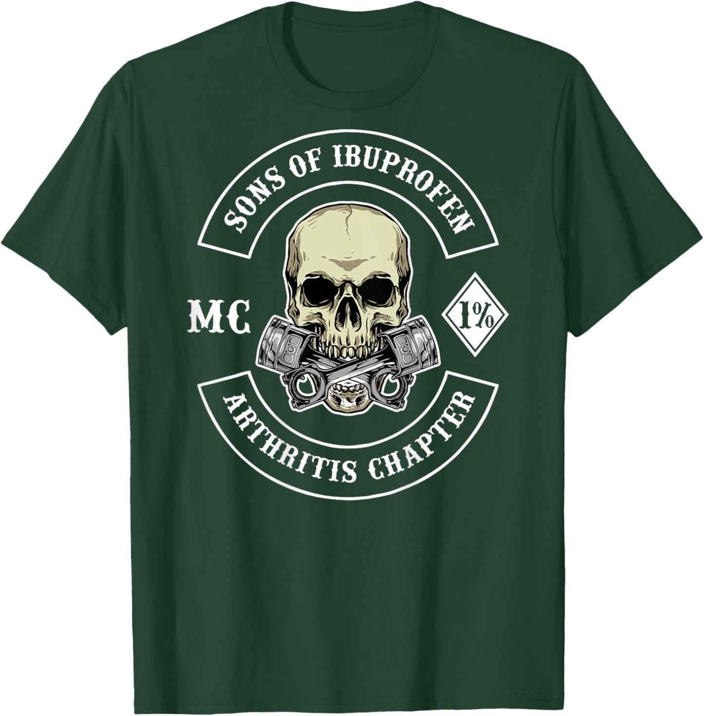 Sons of Ibuprofen Arthritis Chapter Biker Shirts T-Shirt - T-Shirt | Forest