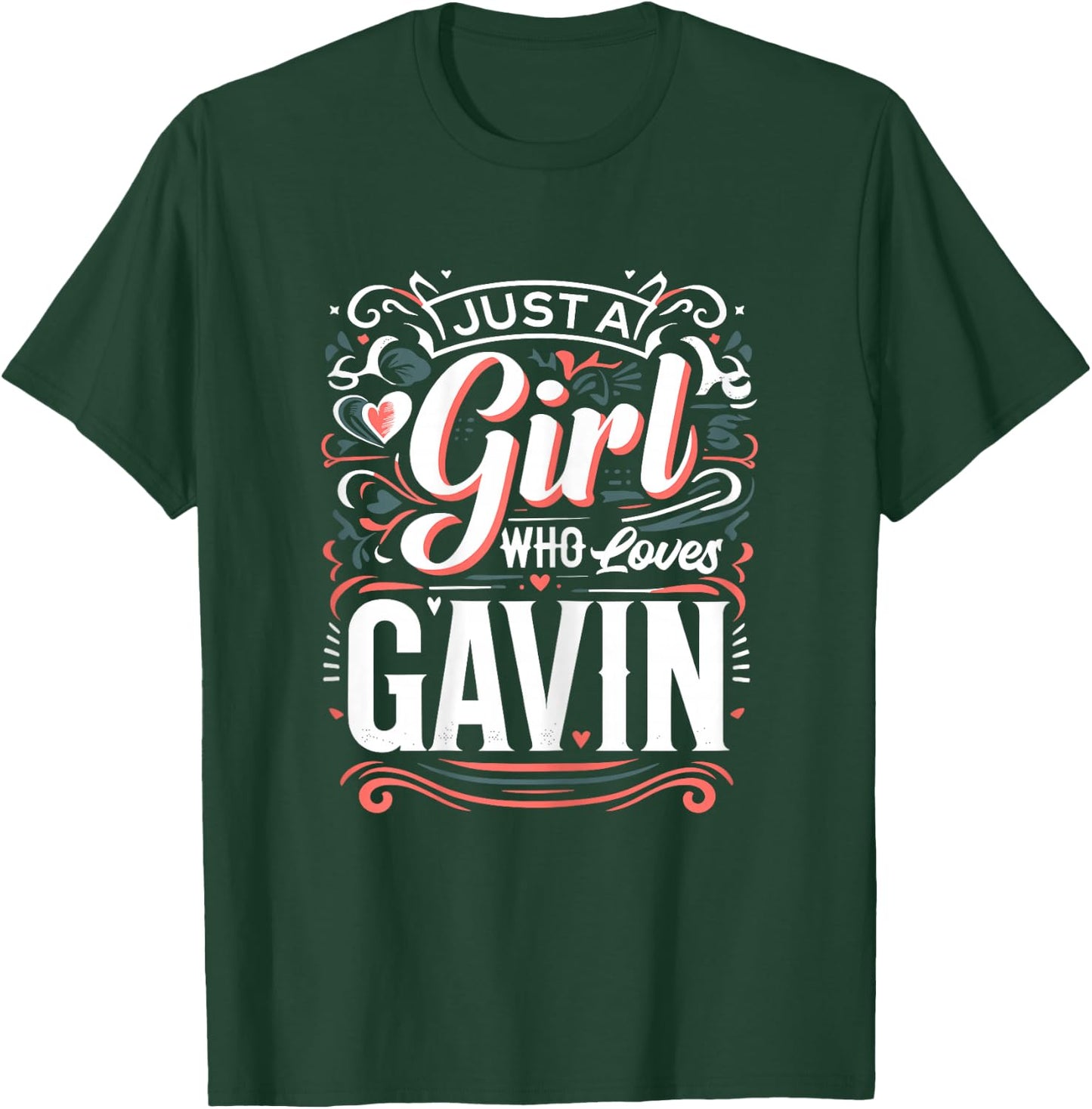 Just A Girl who loves GAVIN Cute GAVIN T-Shirt - T-Shirt | Forest