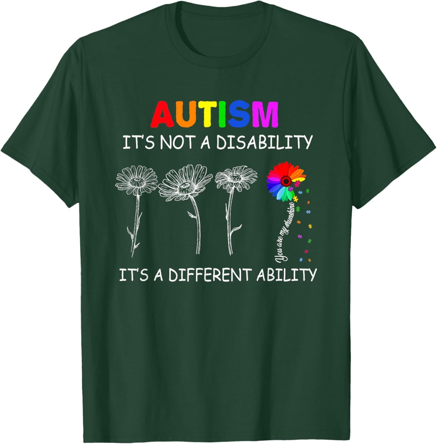 Not a Disability its a Different Ability - Autism Awareness T-Shirt - T-Shirt | Forest