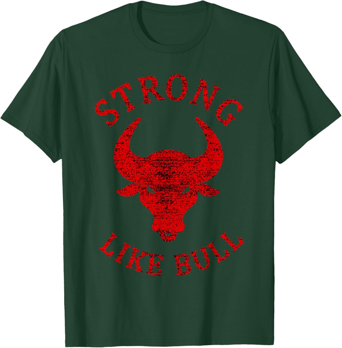 Strong Like Bull Bodybuilding And Power Lifting T-Shirt - T-Shirt | Forest