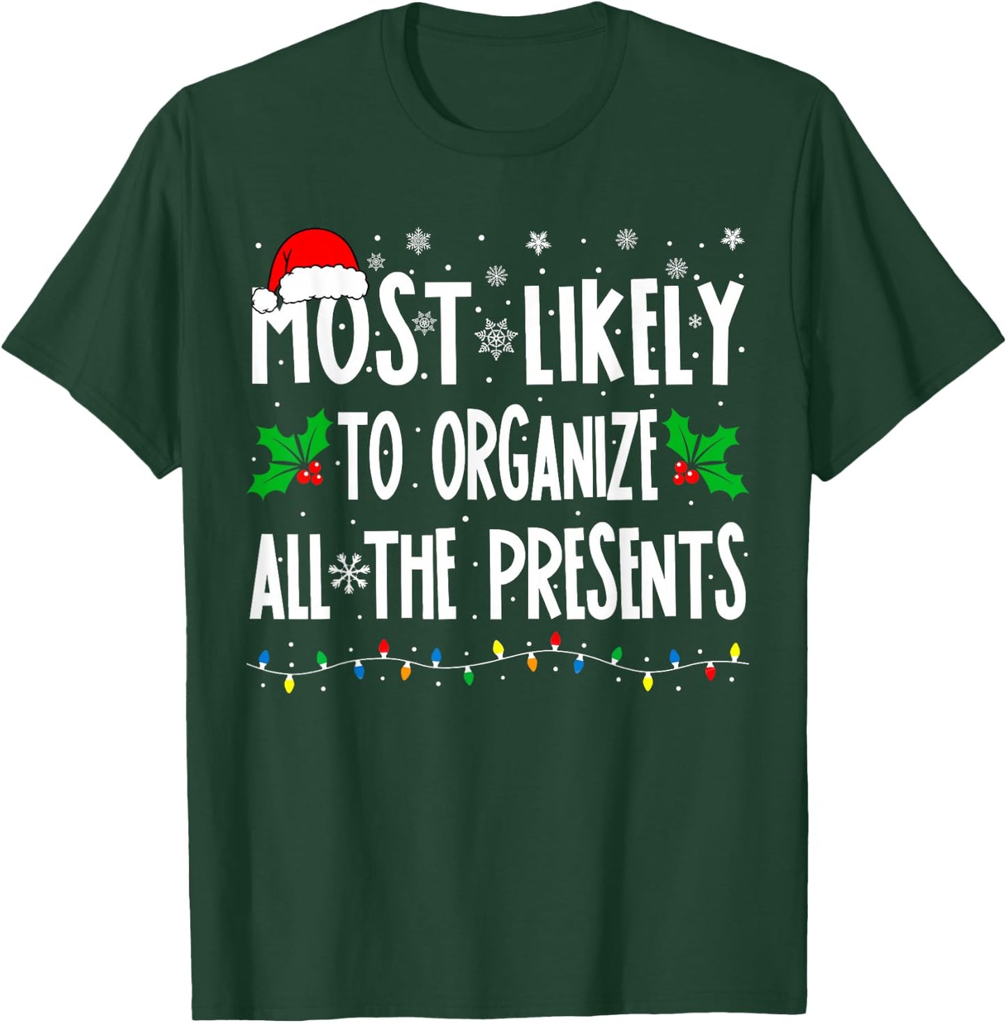 Most Likely To Organize All The Presents Family Christmas T-Shirt - T-Shirt | Forest