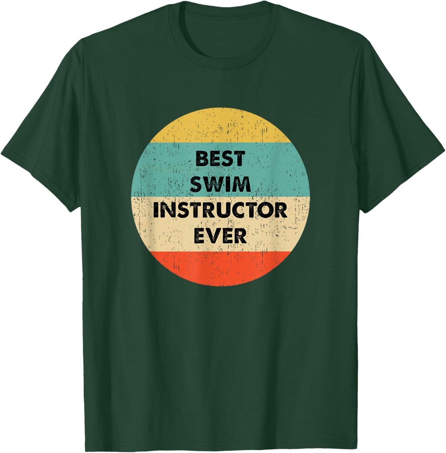 Swim Instructor Shirt | Best Swim Instructor Ever T-Shirt - T-Shirt | Forest