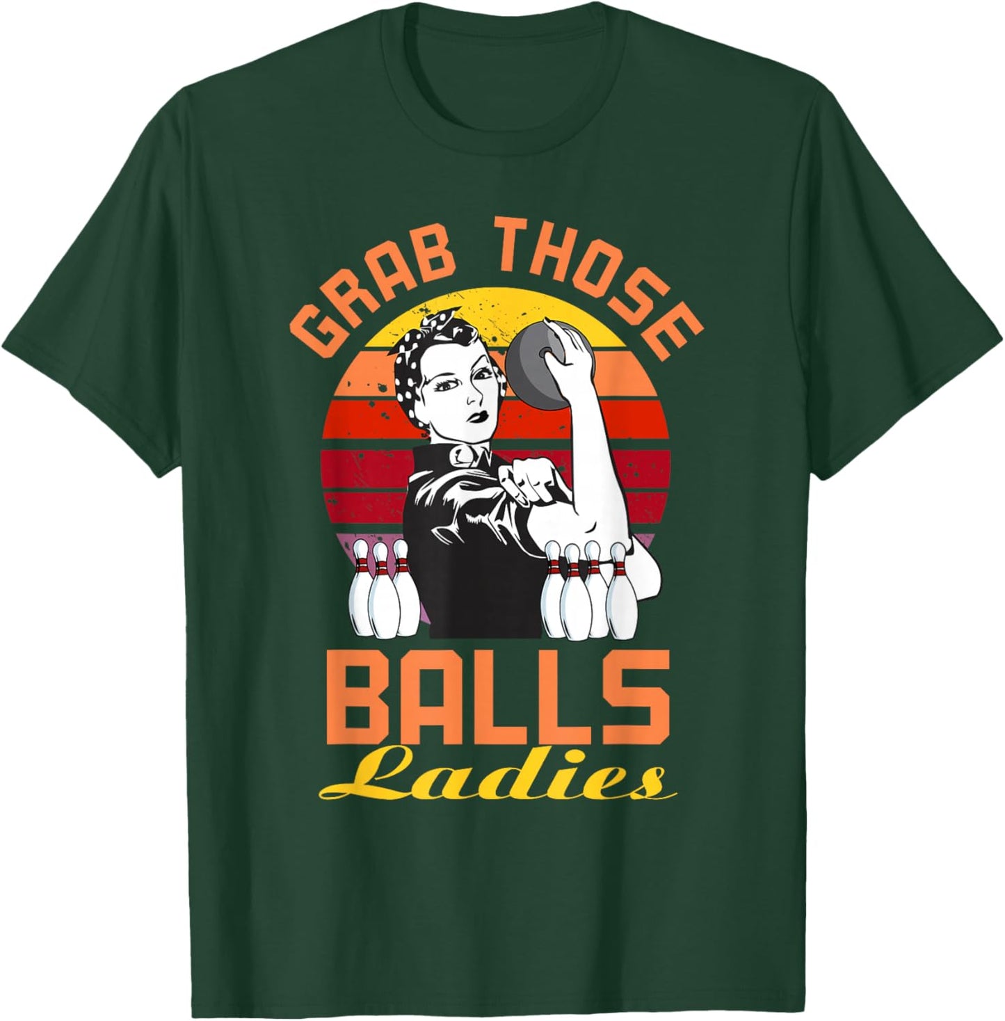Grab Those Balls Ladies Bowling Retro , Fun Bowling T-Shirt - T-Shirt | Forest