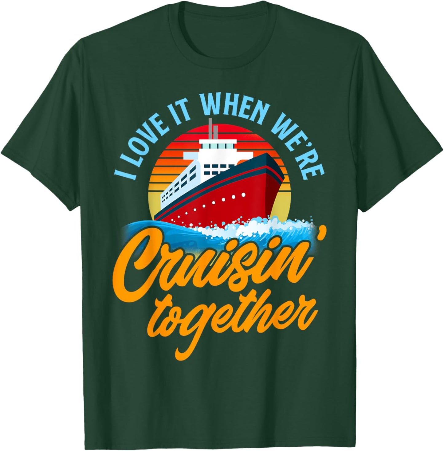 Cruising Together Vintage Funny Cruise Couple T-Shirt - T-Shirt | Forest