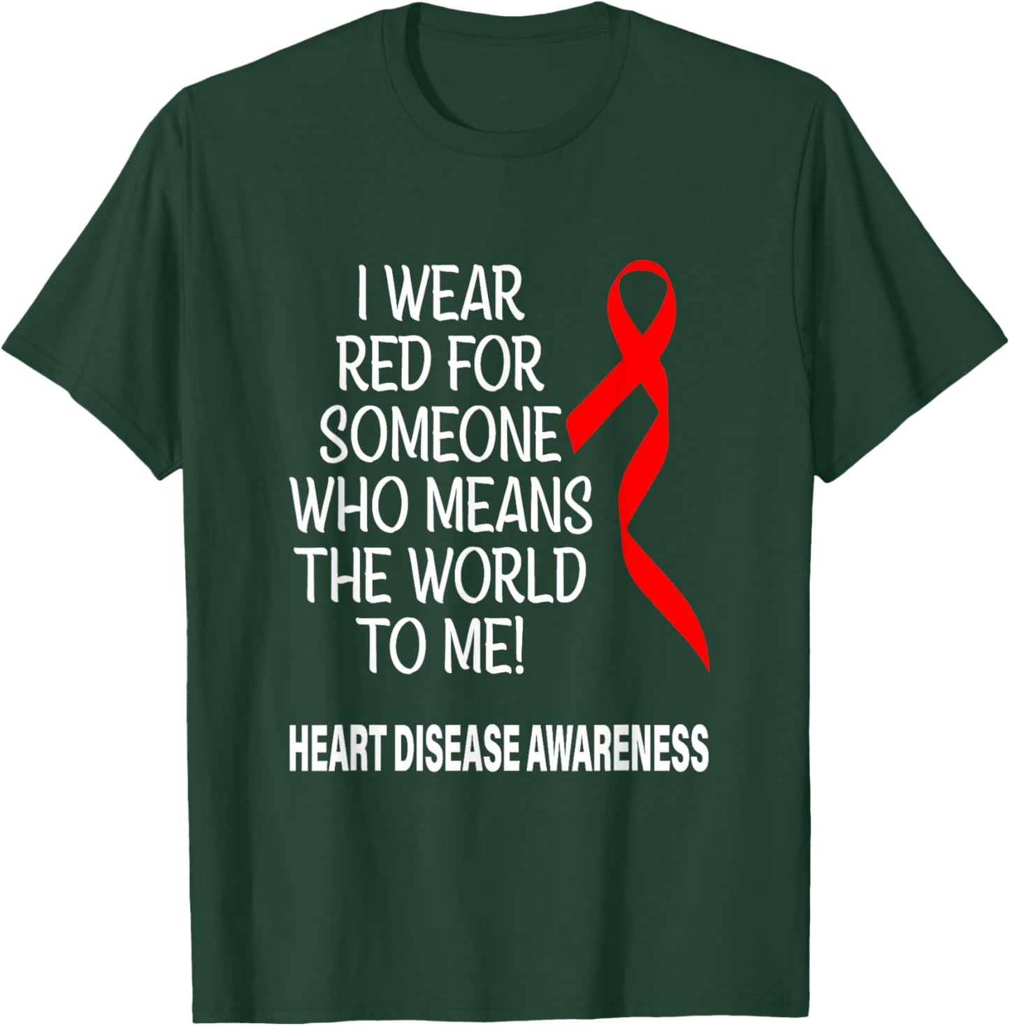 Wear Red For Someone Heart Disease Awareness Graphic T-Shirt - T-Shirt | Forest