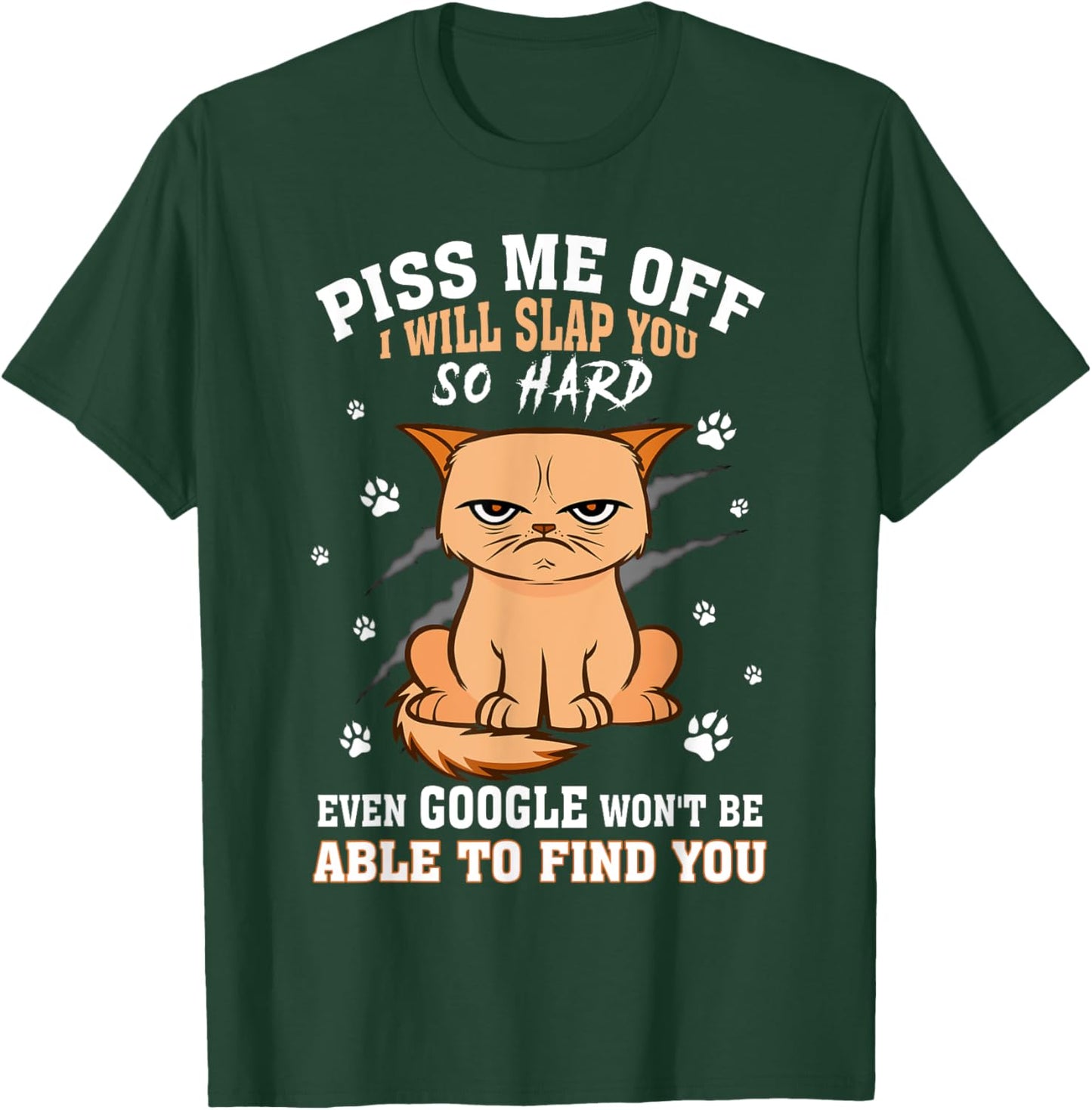 Piss Me Off I Will Slap You So Hard T-Shirt - T-Shirt | Forest