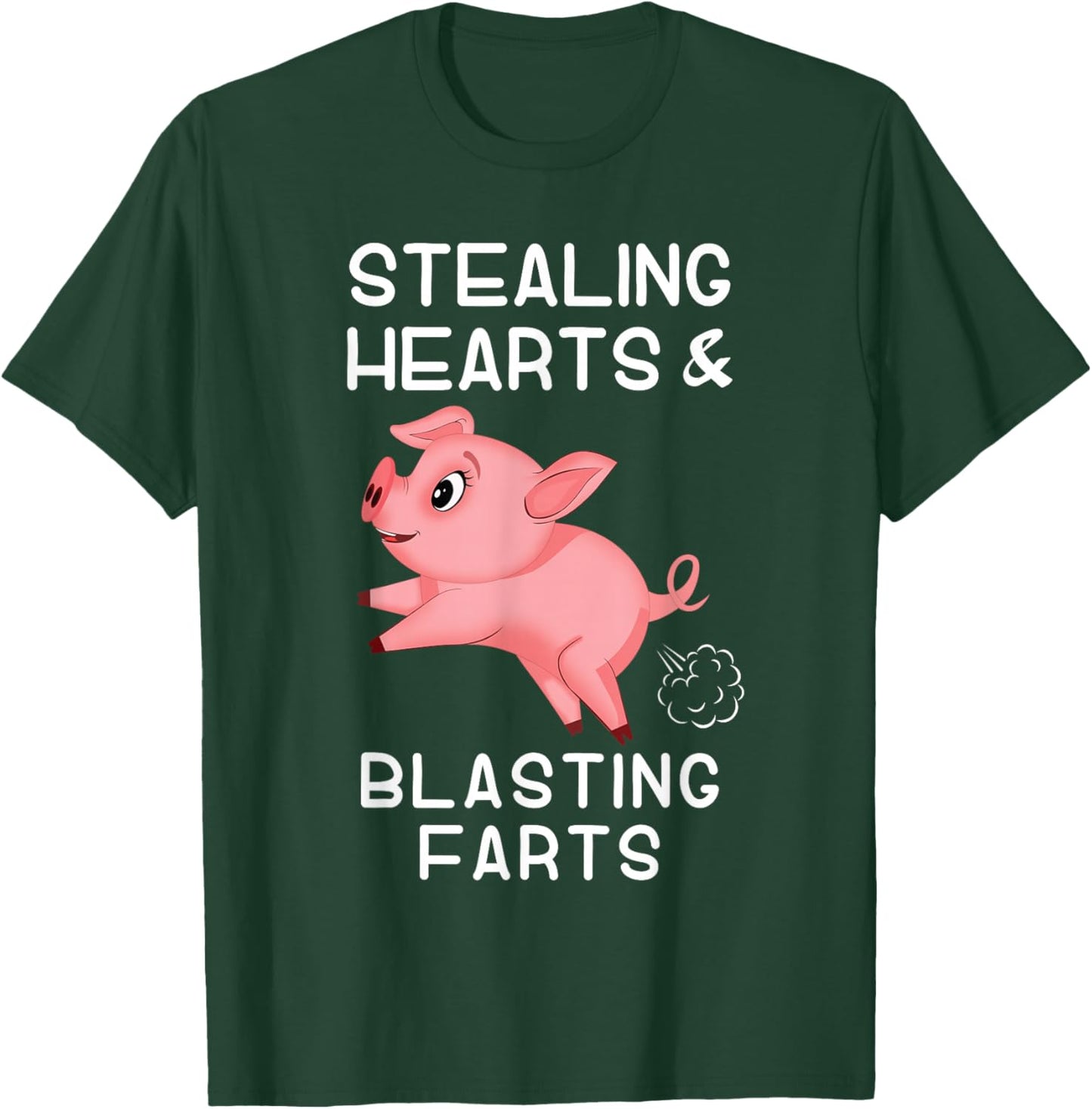 Farting funny pig saying Stealing Hearts and Blasting Farts T-Shirt - T-Shirt | Forest