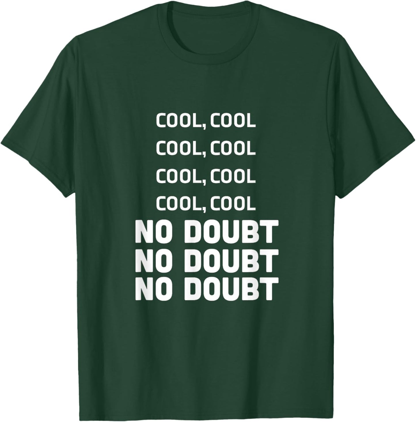 Cool Cool Cool No Doubt No Doubt No Doubt Jake Peralta 99 T-Shirt - T-Shirt | Forest