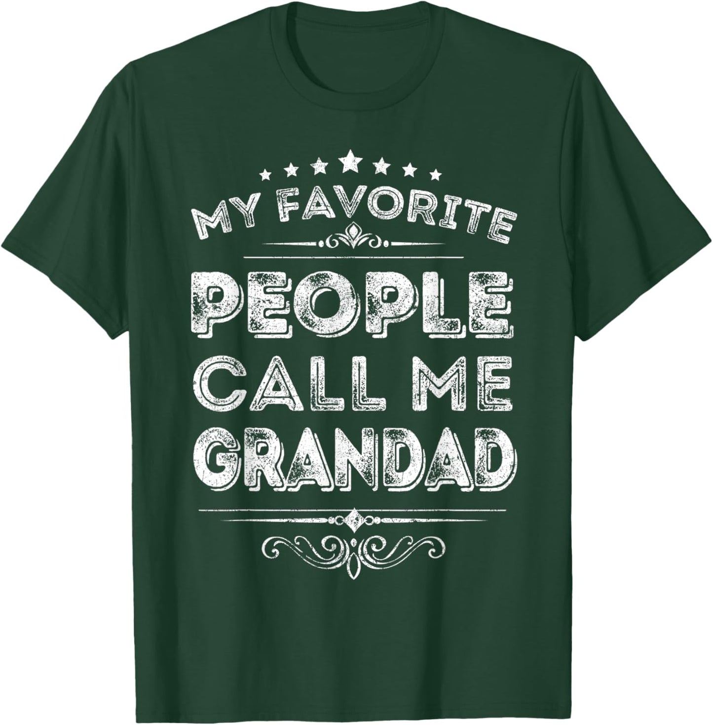 My Favorite People Call Me Grandad Funny Fathers Day T-Shirt - T-Shirt | Forest