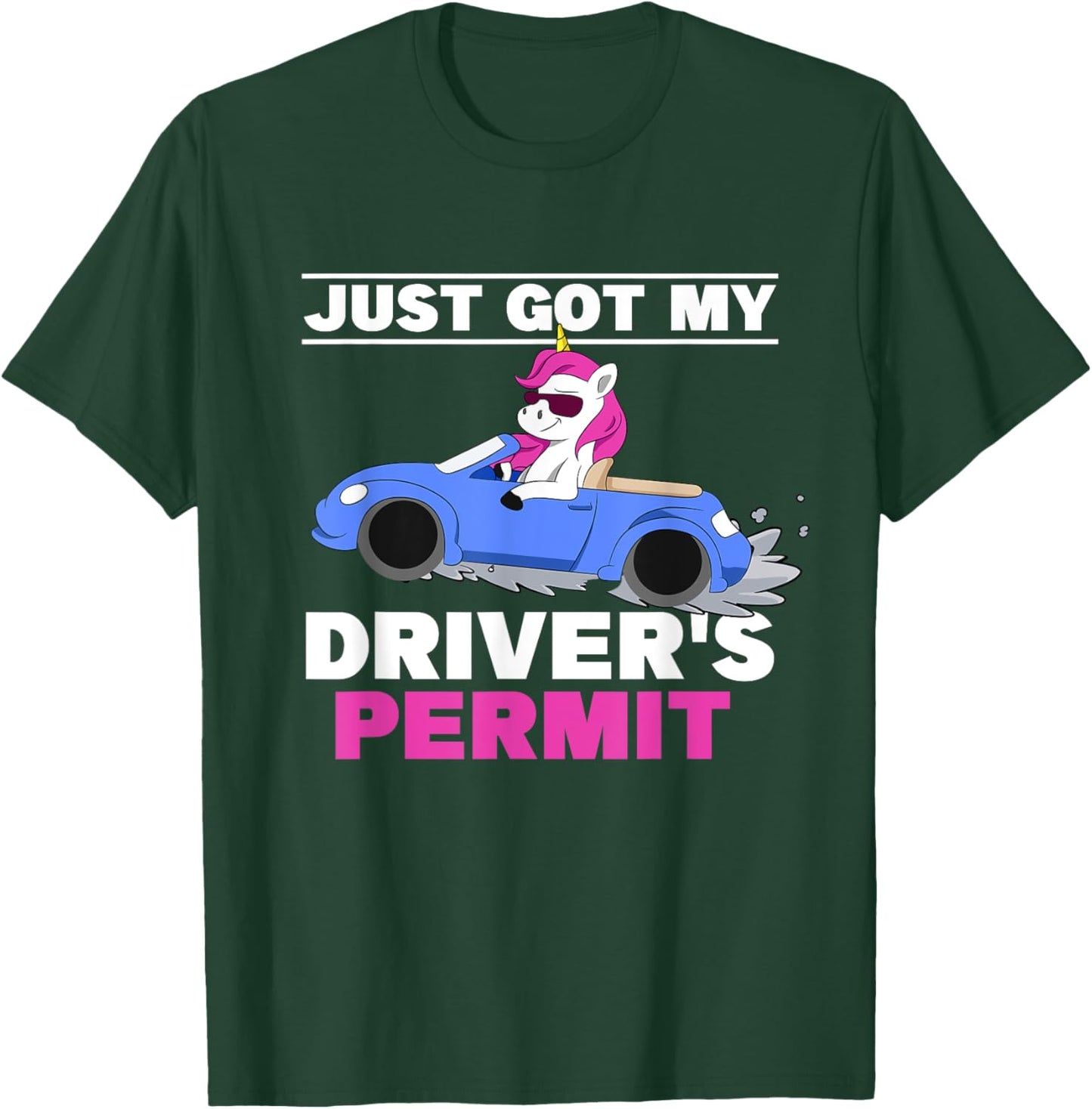 Just Got My Driver's Permit Driving Unicorn Teen Girl Driver T-Shirt - T-Shirt | Forest