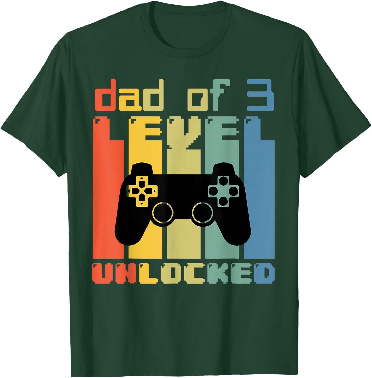 Daddy Again Leveled Up To Dad of 3 Dad Level Unlocked Gamer T-Shirt - T-Shirt | Forest