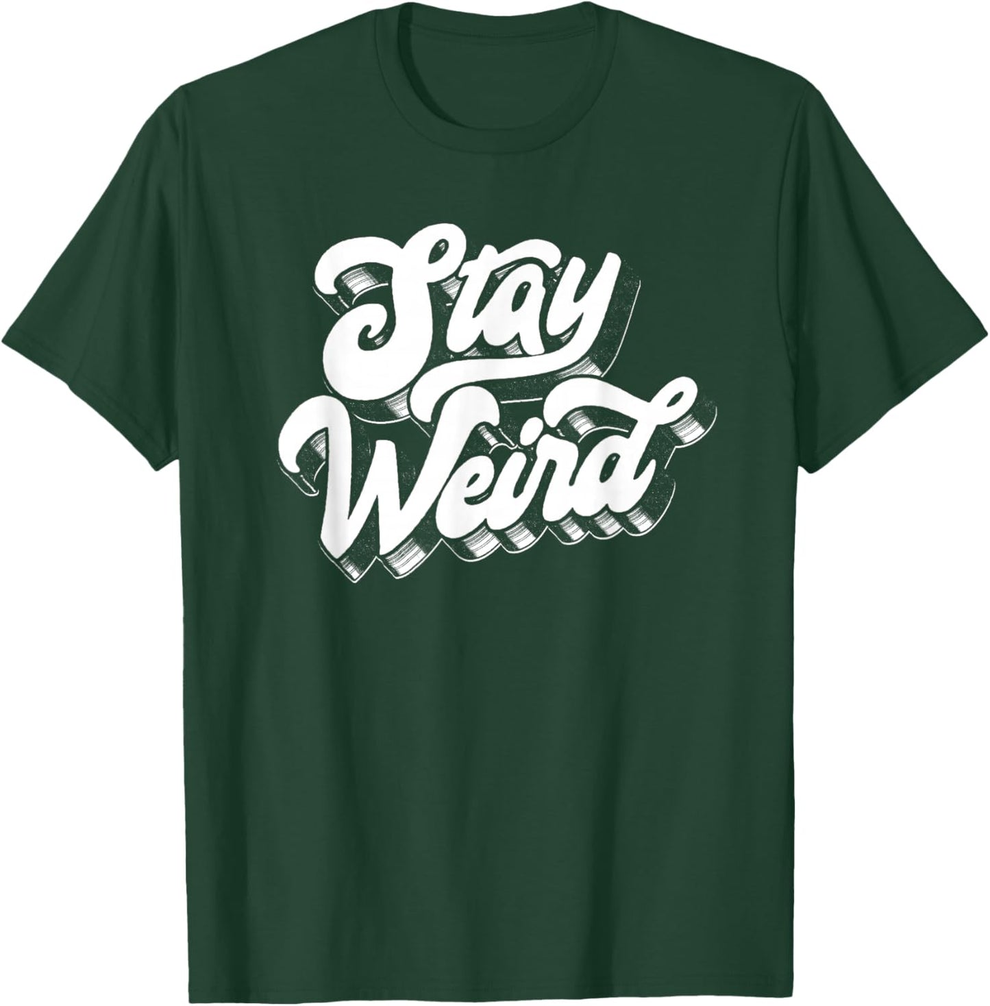 Stay Weird! Fun Retro Script Vintage Vinyl Concert Festival T-Shirt - T-Shirt | Forest