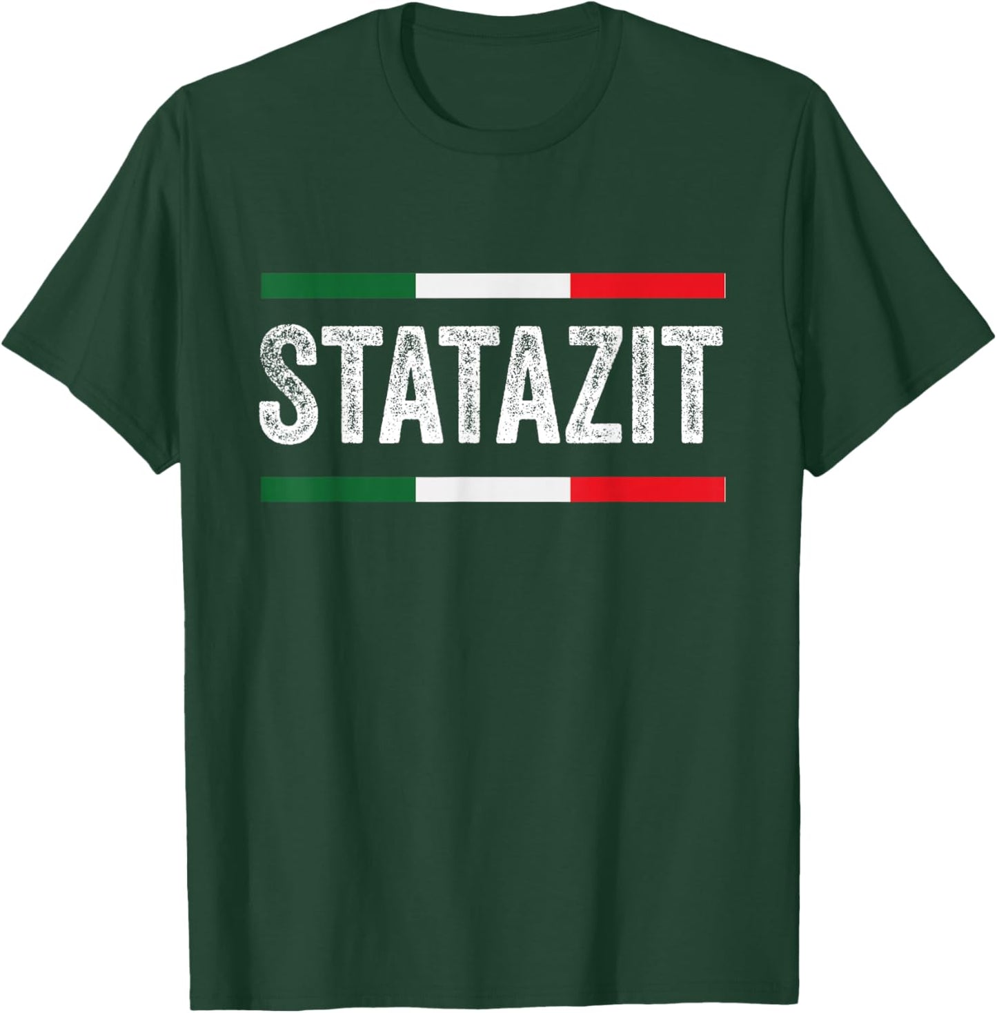 Funny Shut Up Be Quiet Statazit Italian Slang T-Shirt - T-Shirt | Forest