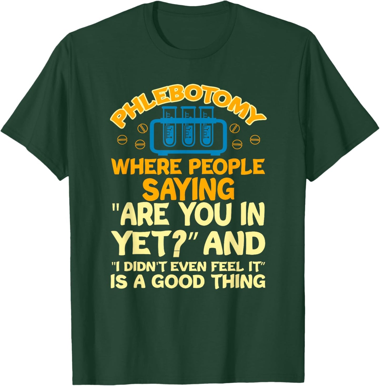 Funny Phlebotomy lab technician accessories - Phlebotomist T-Shirt - T-Shirt | Forest