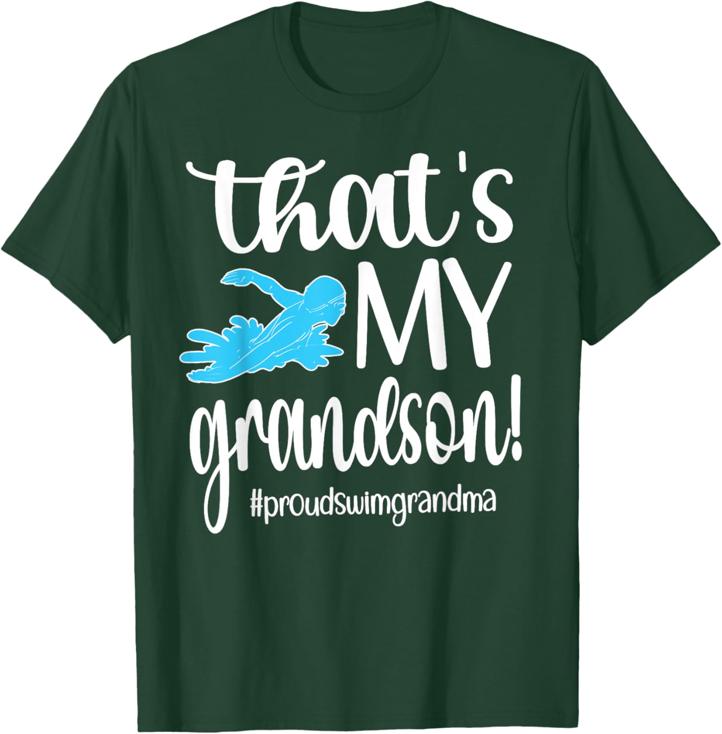 That's My Grandson Swim Grandma Swim Grandmother T-Shirt - T-Shirt | Forest